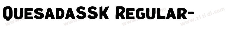 QuesadaSSK Regular字体转换 QuesadaSSK Regular字体转换